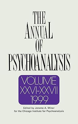 The Annual of Psychoanalysis, V. 26/27