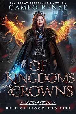 Of Kingdoms and Crowns (Heir of Blood and Fire Book 4)