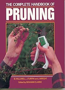 The Complete Handbook of Pruning by Brian Halliwell