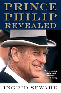 Prince Philip Revealed by Ingrid Seward