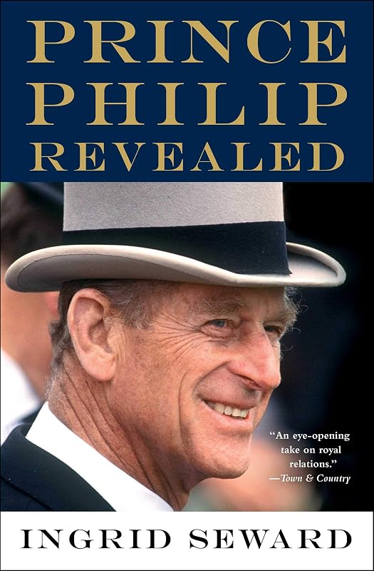 Prince Philip Revealed by Ingrid Seward