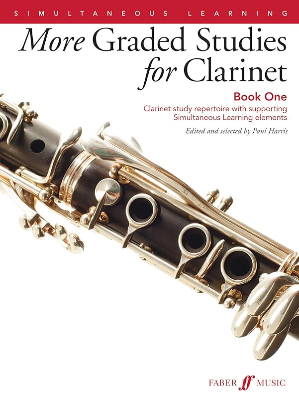 More Graded Studies for Clarinet, Bk 1: Clarinet Study Repertoire with Supporting Simultaneous Learning Elements (Faber Edition, Bk 1) by Paul Harris