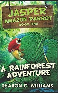 A Rainforest Adventure: Trade Edition by Sharon C. Williams