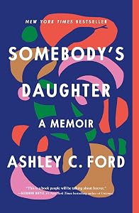 Somebody's Daughter by Ashley C Ford