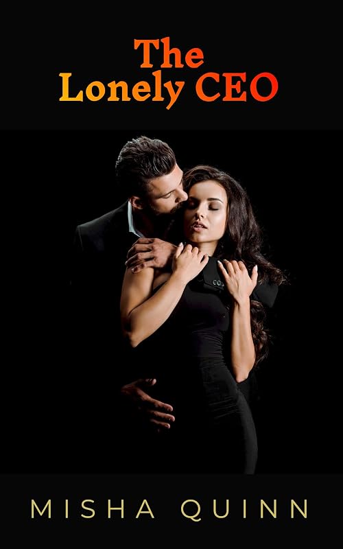 The Lonely CEO: a billionaire boss romance (The Salamander Book 1) by Misha Quinn