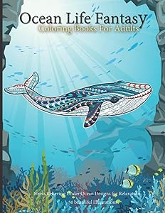Ocean Life Fantasy: Coloring book for stress relieving 8.5x 11 many Sea Animals life (under the sea coloring book) by CHUTTAPON THAPUNYAPHAT