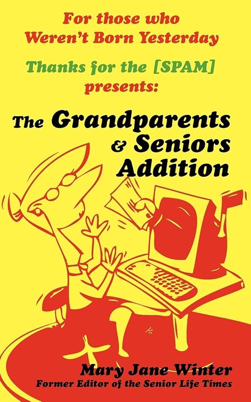 Thanks For The [Spam] Presents: The Grandparents & Seniors Addition by Mary Jane Winter