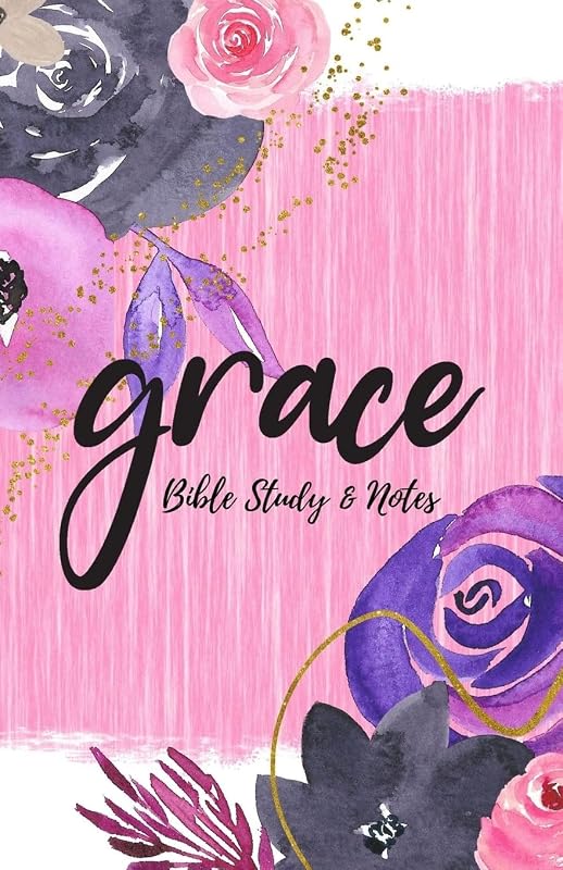 Grace - Bible Study & Sermon Notes by Troyal Tillman