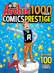 Archie 1000 Page Comics Prestige (Archie 1000 Page Digests) by Archie Superstars