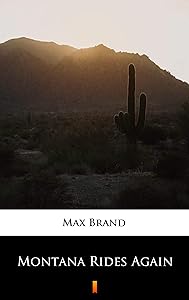 Montana Rides Again
