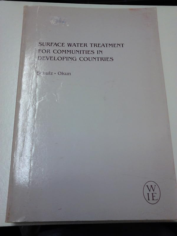 Surface Water Treatment for Communities in Developing Countries by Christopher R. Schultz