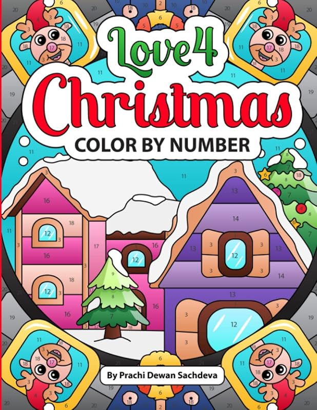 Love 4 Christmas - Color By Number: Christmas Coloring Book with Festival Patterns and Mandalas for Fun and Relaxing Holidays by Prachi Dewan Sachdeva