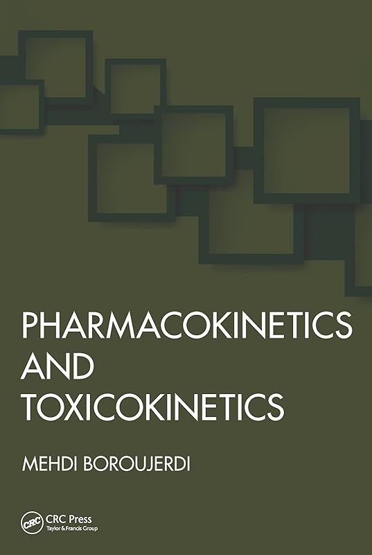Pharmacokinetics and Toxicokinetics by Mehdi Boroujerdi
