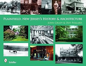 Plainfield, New Jersey's History & Architecture by John Grady