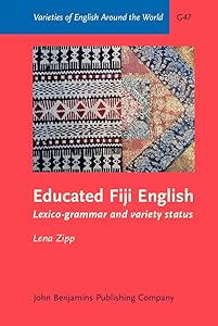 Educated Fiji English (Varieties of English Around the World) by Lena Zipp
