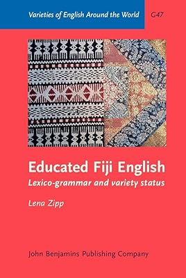 Educated Fiji English (Varieties of English Around the World)