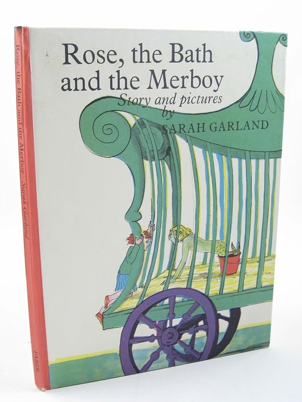 Rose, the Bath and the Merboy by SARAH GARLAND