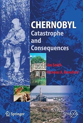 Chernobyl: Catastrophe and Consequences (Springer Praxis Books)