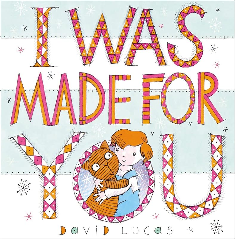 I Was Made For You by David Lucas
