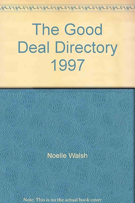 The Good Deal Directory 1997 by Noelle Walsh