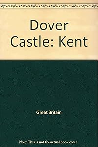 Dover Castle: Kent