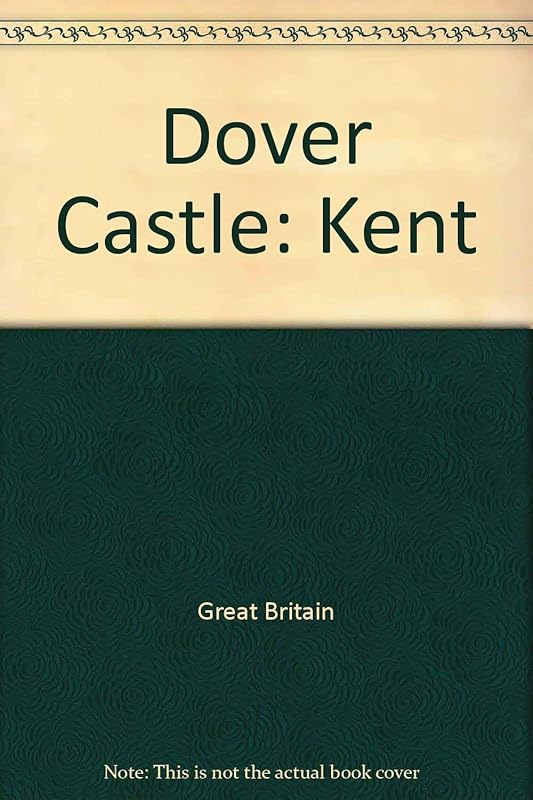 Dover Castle: Kent by Great Britain