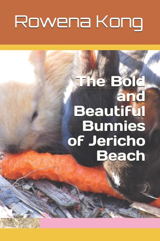 The Bold and Beautiful Bunnies of Jericho Beach by Rowena Kong