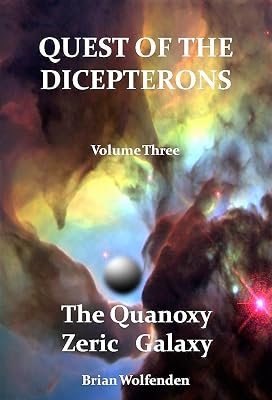 Quest of the Dicepterons: Volume Three - The Quanoxy Zeric Galaxy
