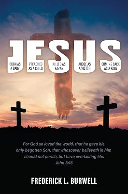 J-E-S-U-S: (Born as a Baby under the J. Preached as a child under the E. Killed as a man under the S. Arose as a victor under the U. Coming back as a King under the S)