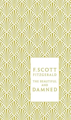 The Beautiful and Damned (Penguin Classics Hardcover)