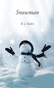 Snowman by R. J. Keeler