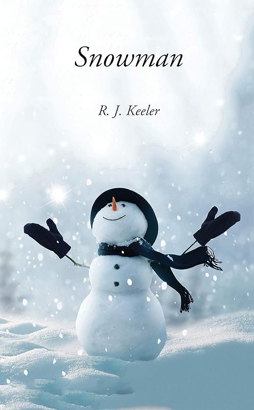 Snowman by R. J. Keeler