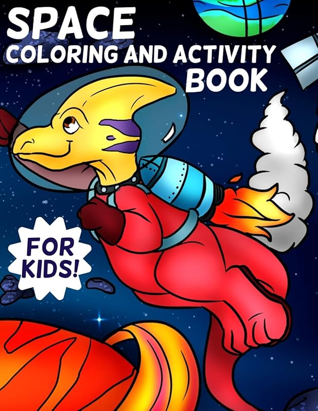 Space Coloring and Activity Book: For Kids! Over 80 pages of Coloring by Numbers, Mazes, Puzzles, Word Search & More- DINOSAUR edition! by Roscoe Tots Publishing