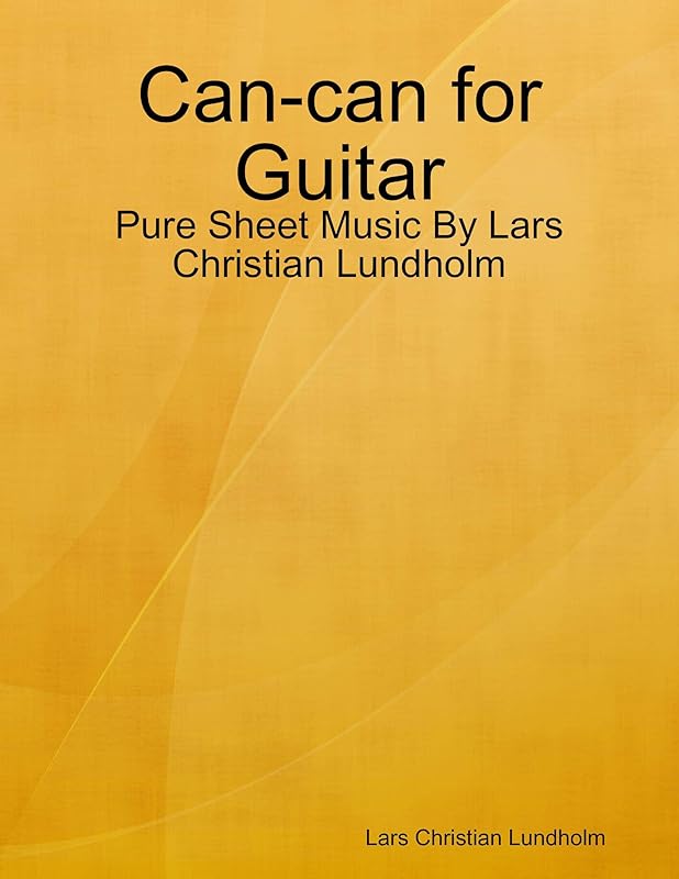 Can-can for Guitar - Pure Sheet Music By Lars Christian Lundholm by Lars Christian Lundholm
