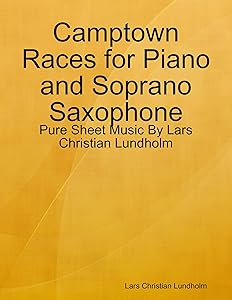 Camptown Races for Piano and Soprano Saxophone - Pure Sheet Music By Lars Christian Lundholm by Lars Christian Lundholm