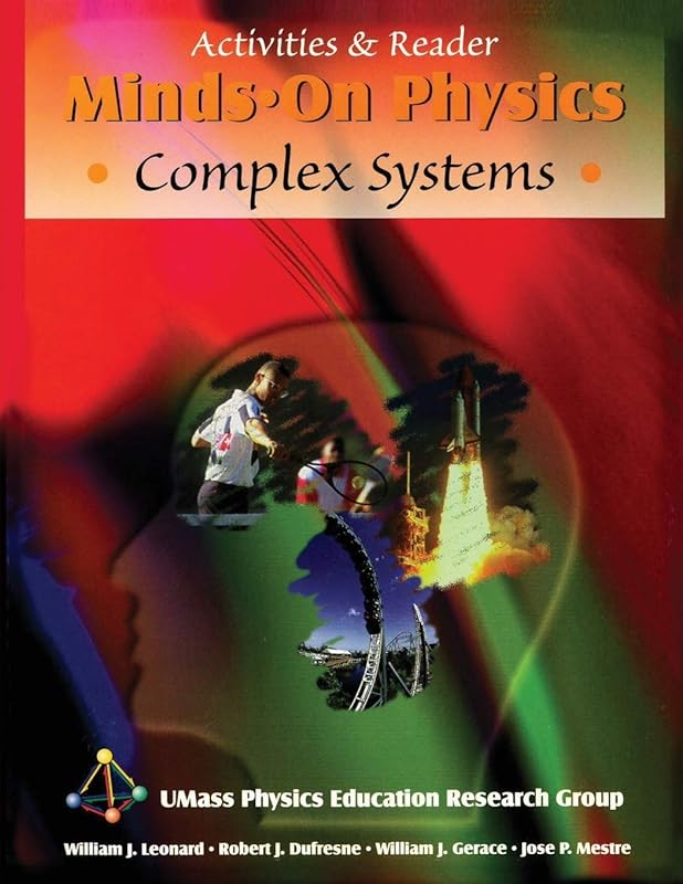 MINDS ON PHYSICS: COMPLEX SYSTEMS, ACTIVITIES AND READER by LEONARD ET AL