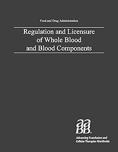 Regulation and Licensure of Whole Blood and Blood Components by American Association of Blood Banks (AABB)