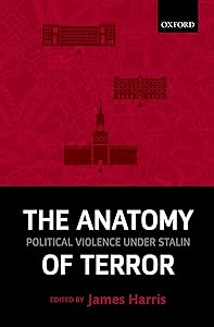 The Anatomy of Terror: Political Violence under Stalin