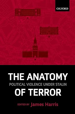 The Anatomy of Terror: Political Violence under Stalin