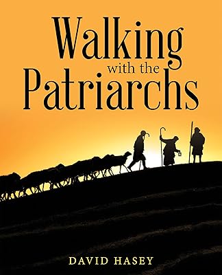 Walking with the Patriarchs