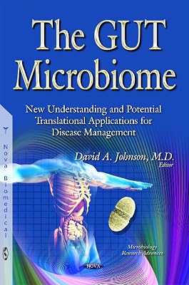 The Gut Microbiome: New Understanding and Translational Applications for Disease Management (Microbiology Research Advances)
