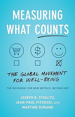 Measuring What Counts: The Global Movement for Well-Being