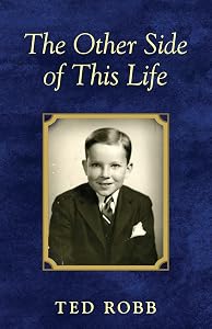The Other Side of this Life by Ted Robb