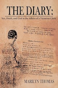The Diary: Sex, Death, and God in the Affairs of a Victorian Cleric