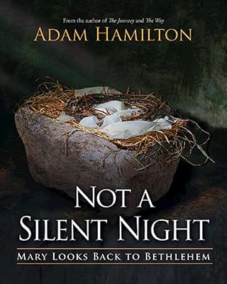 Not a Silent Night: Mary Looks Back to Bethlehem