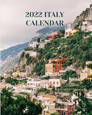 2022 Italy Calendar: Sunday-Saturday with Pictures of Italian Cities and Towns; Includes Tracker for Finances and Important Dates