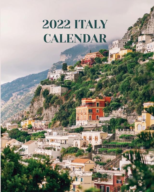 2022 Italy Calendar: Sunday-Saturday with Pictures of Italian Cities and Towns; Includes Tracker for Finances and Important Dates by Lucy Peyton Hansley