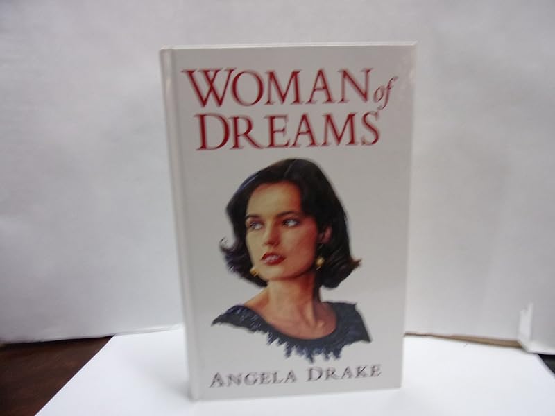 Woman Of Dreams by Angela Drake