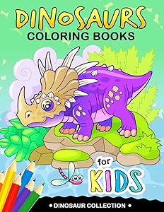 Dinosaurs Coloring Book for Kids: Coloring Books For Girls and Boys Activity Learning Workbook Ages 2-4, 4-8