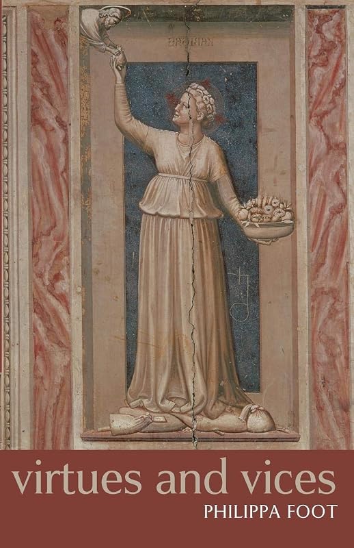 Virtues and Vices: And Other Essays in Moral Philosophy by Philippa Foot